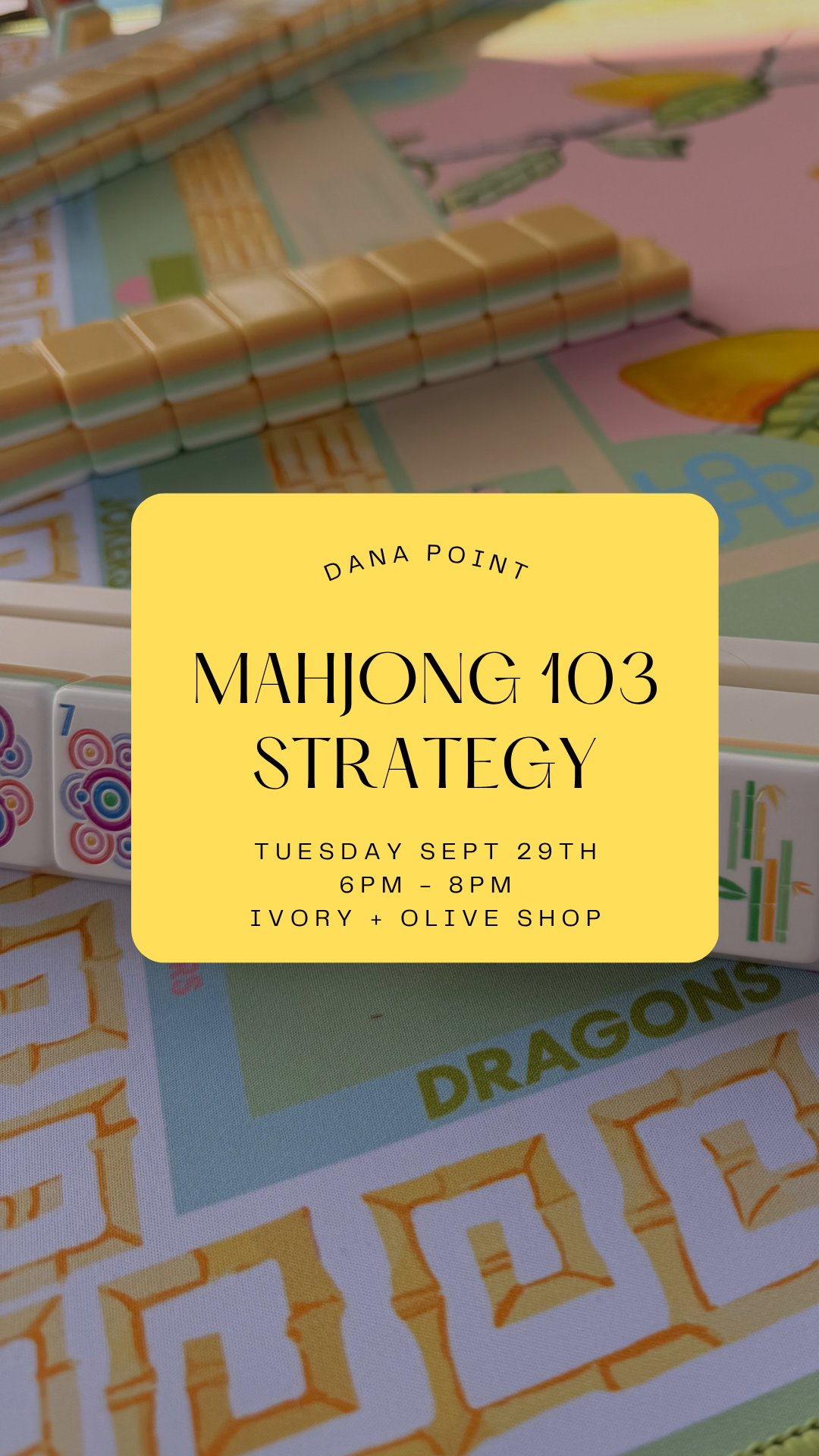 Mahjong 103 Strategy || September 29 || Dana Point