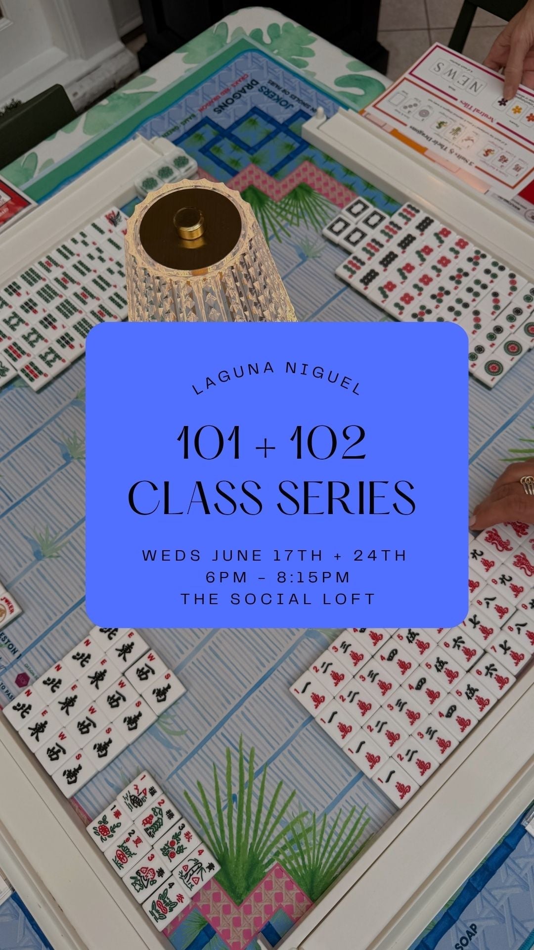 Mahjong 101 + 102 Series || June 17 + 24th