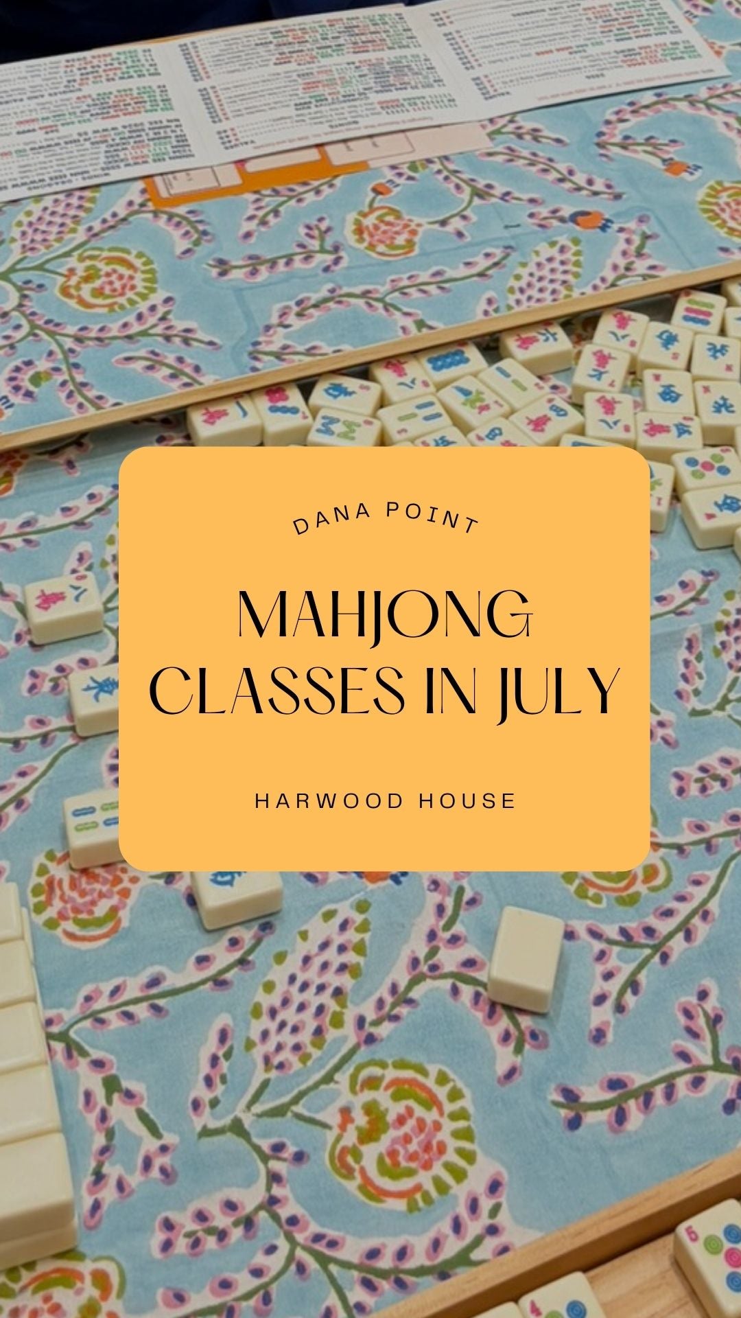 Mahjong Classes || July 9 + 16th || Dana Point